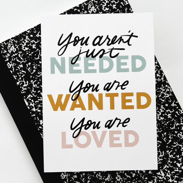 Needed, Wanted, Loved