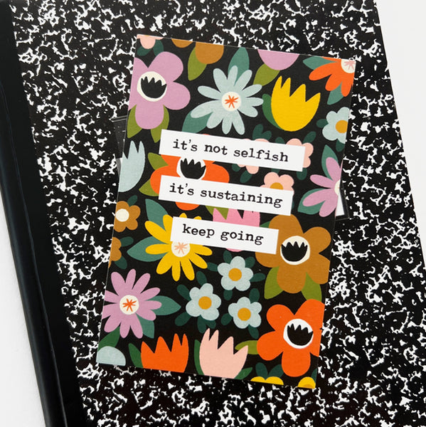 Sustaining, Not Selfish