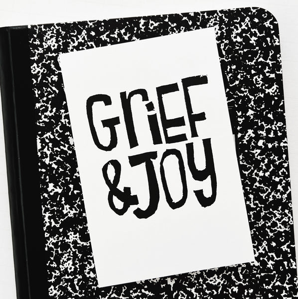Grief & Joy
